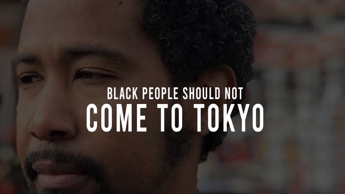 "Don't Come To Tokyo ..." (Black in Japan) | MFiles