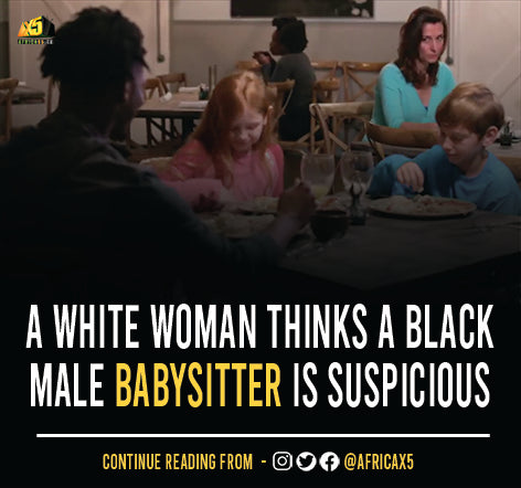 A white woman thinks a Black male babysitter is suspicious