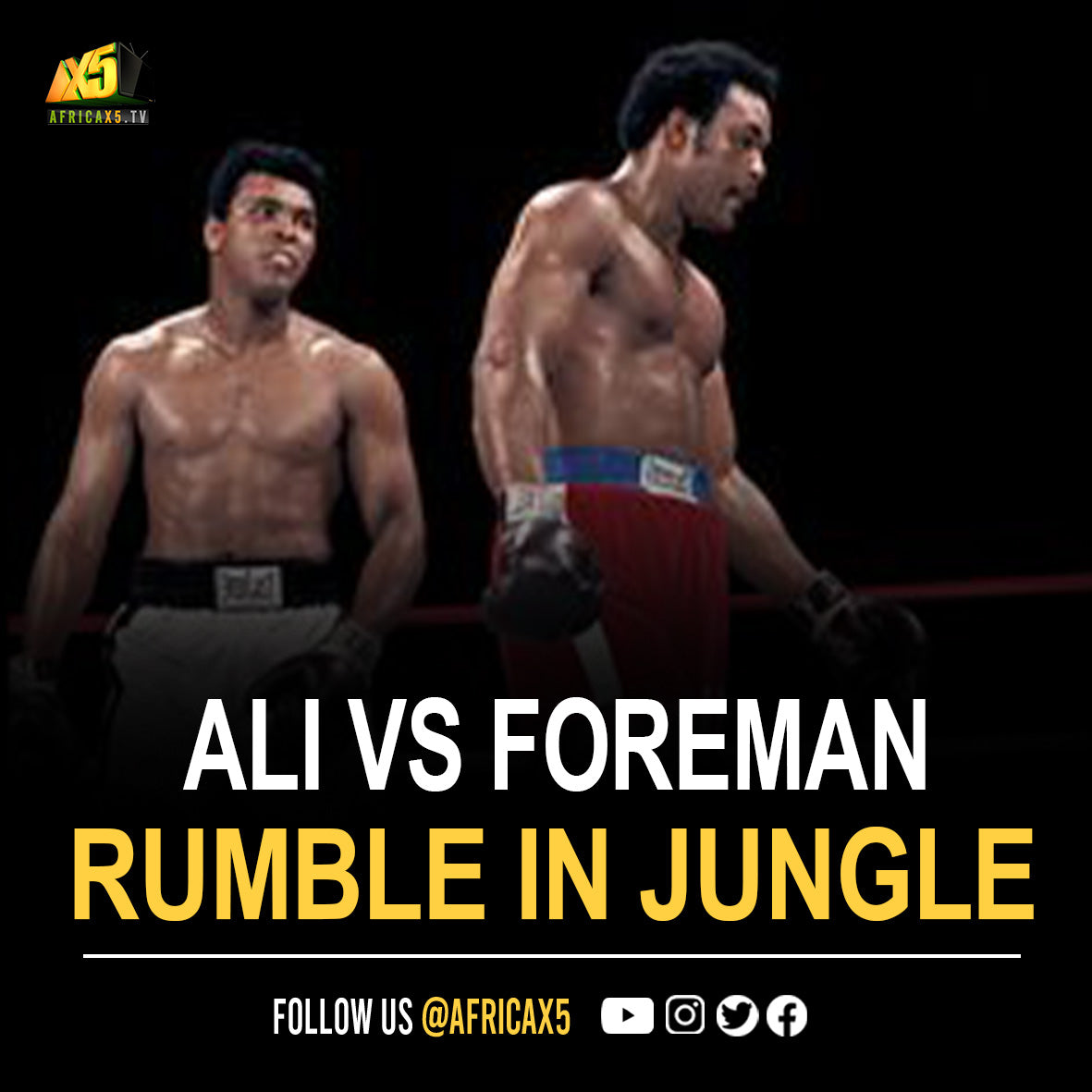George Foreman vs. Muhammad Ali, billed as The Rumble in the Jungle in DRC