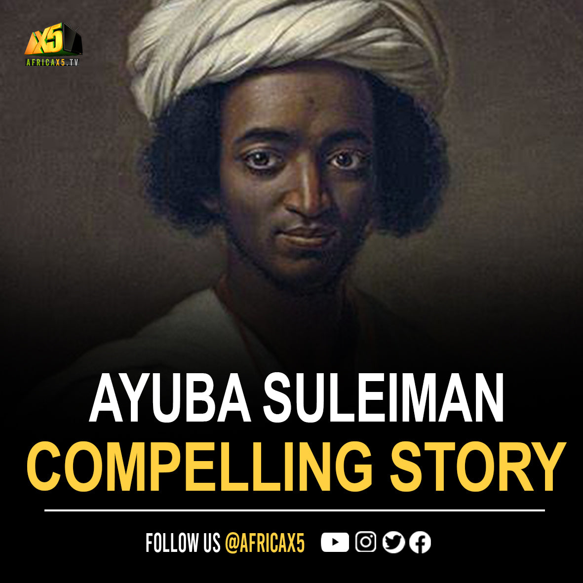 The Compelling Story of Ayuba Suleiman Diallo (1701-1773)