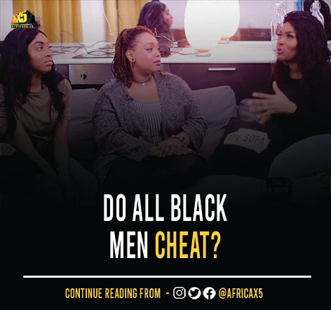Editor's Note: Do all black men cheat?