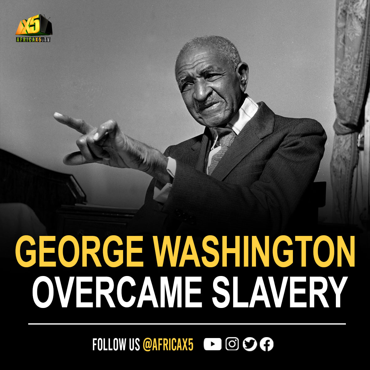 George Washington Carver overcame slavery to achieve fame as a scientist, botanist and educator.