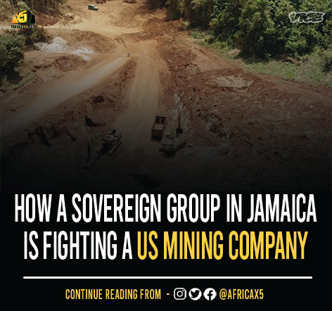 How a Sovereign Group in Jamaica Is Fighting a US Mining Company