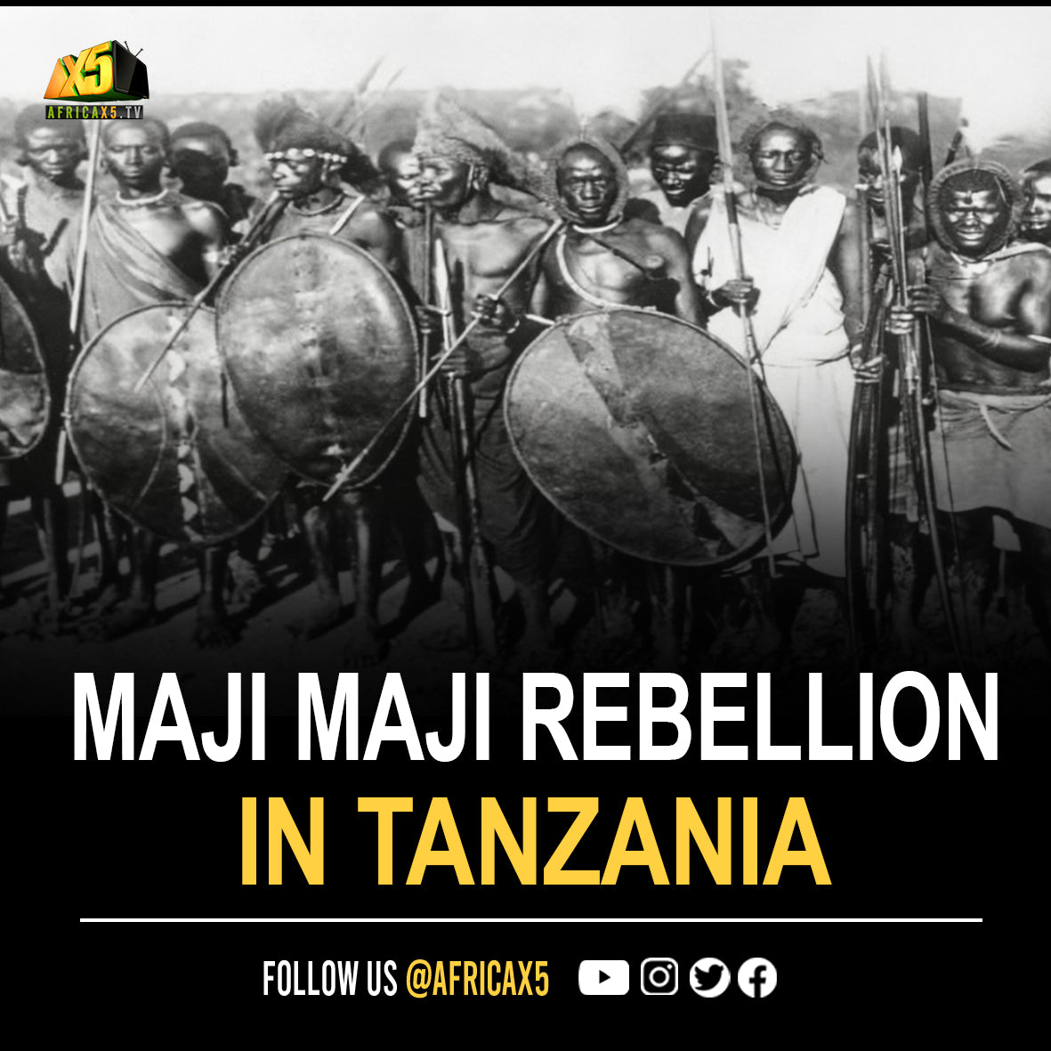 The Maji Maji Rebellion Of Tanzanians Against German Brutality 1905 to 1907