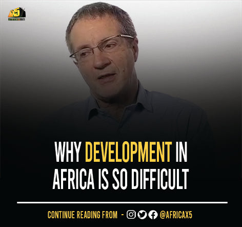 Why Development in Africa Is So Difficult