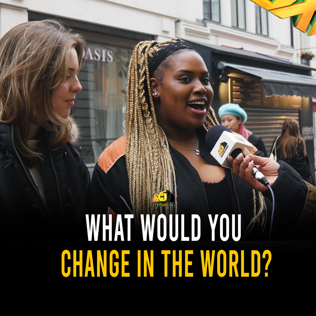If you could, what would you change in the World? Street Interview