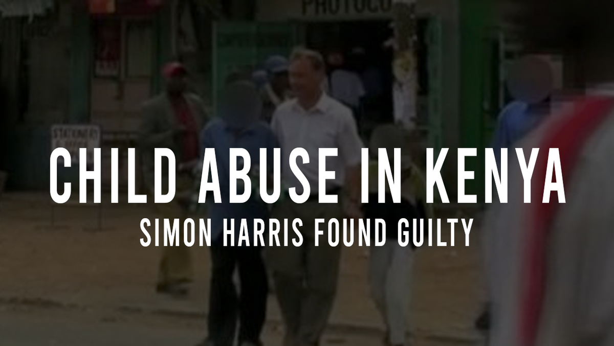 Simon Harris found guilty of abusing Kenyan street children