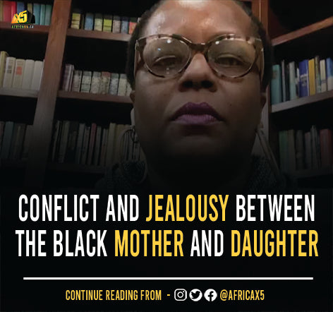 Editor's Note: Conflict And Jealousy Between The Black Mother And Daughter