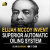 Elijah McCoy invented a superior automatic oiling system for steam locomotives, which allowed them to operate longer without the need to stop.