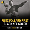Fritz Pollard became the first black head coach in the NFL in 1921.