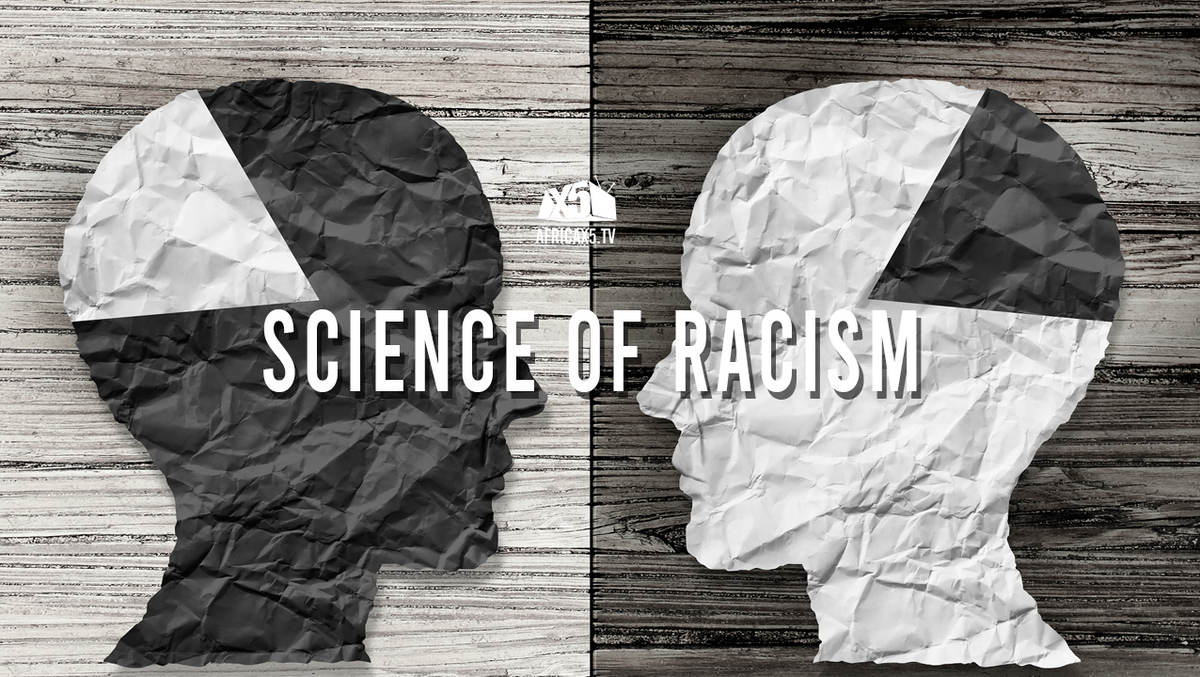 The Science Of Racism